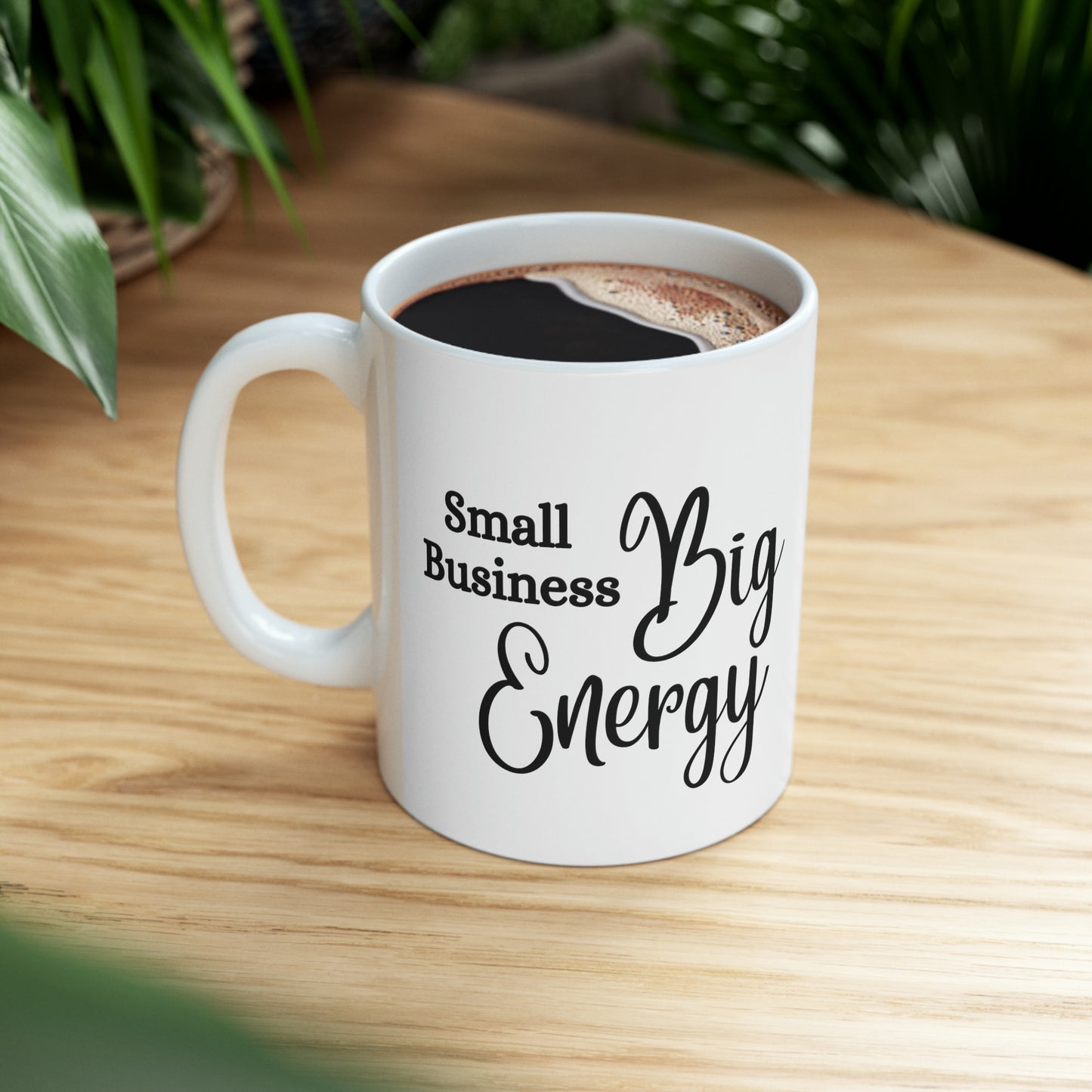 Small Business Big Energy Mug 11oz