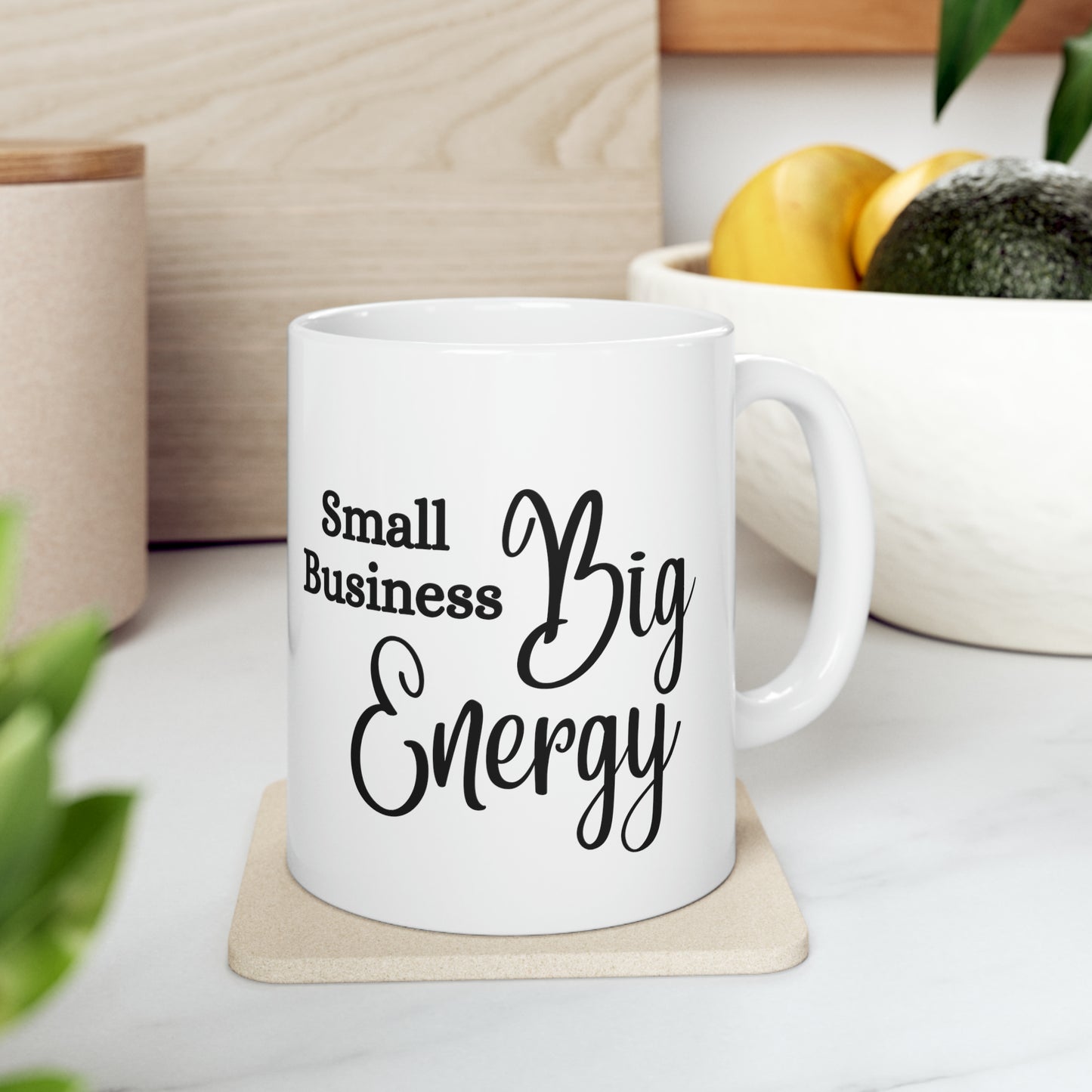 Small Business Big Energy Mug 11oz