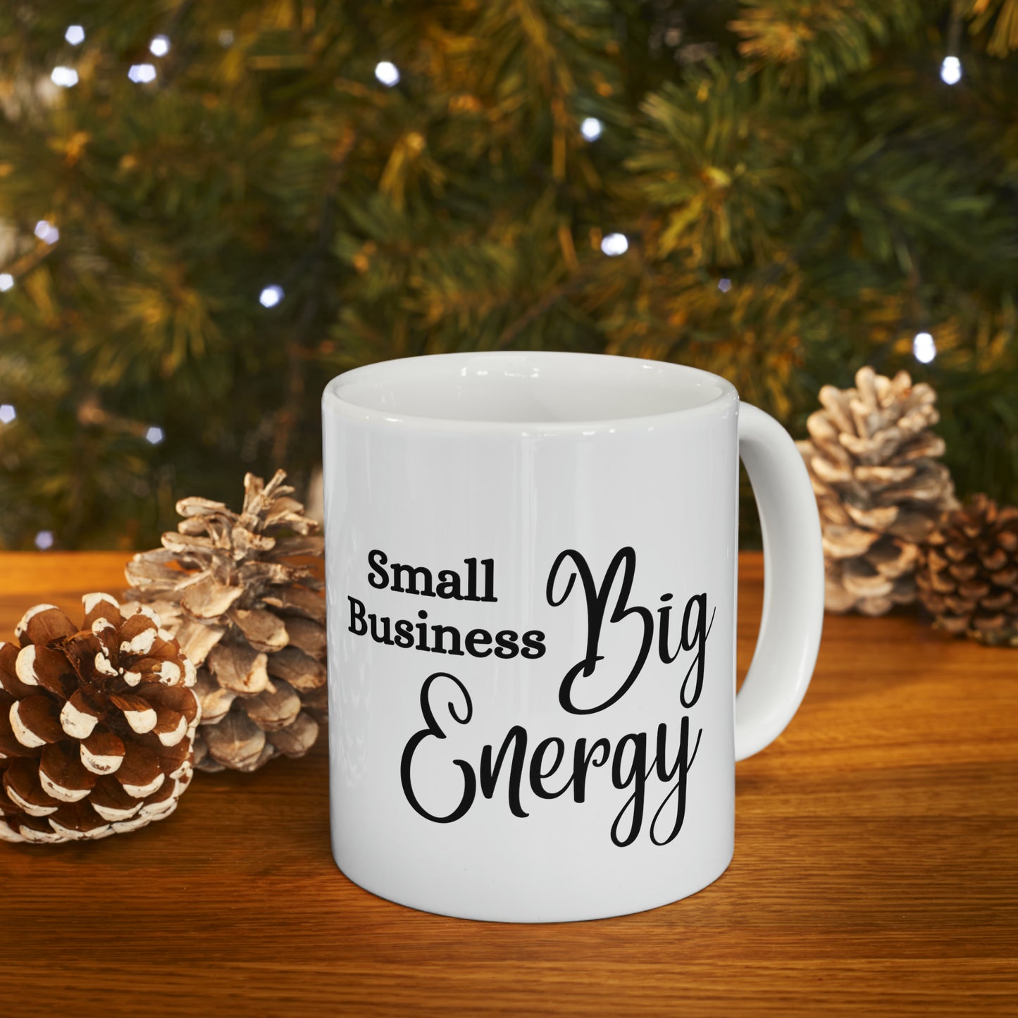 Small Business Big Energy Mug 11oz