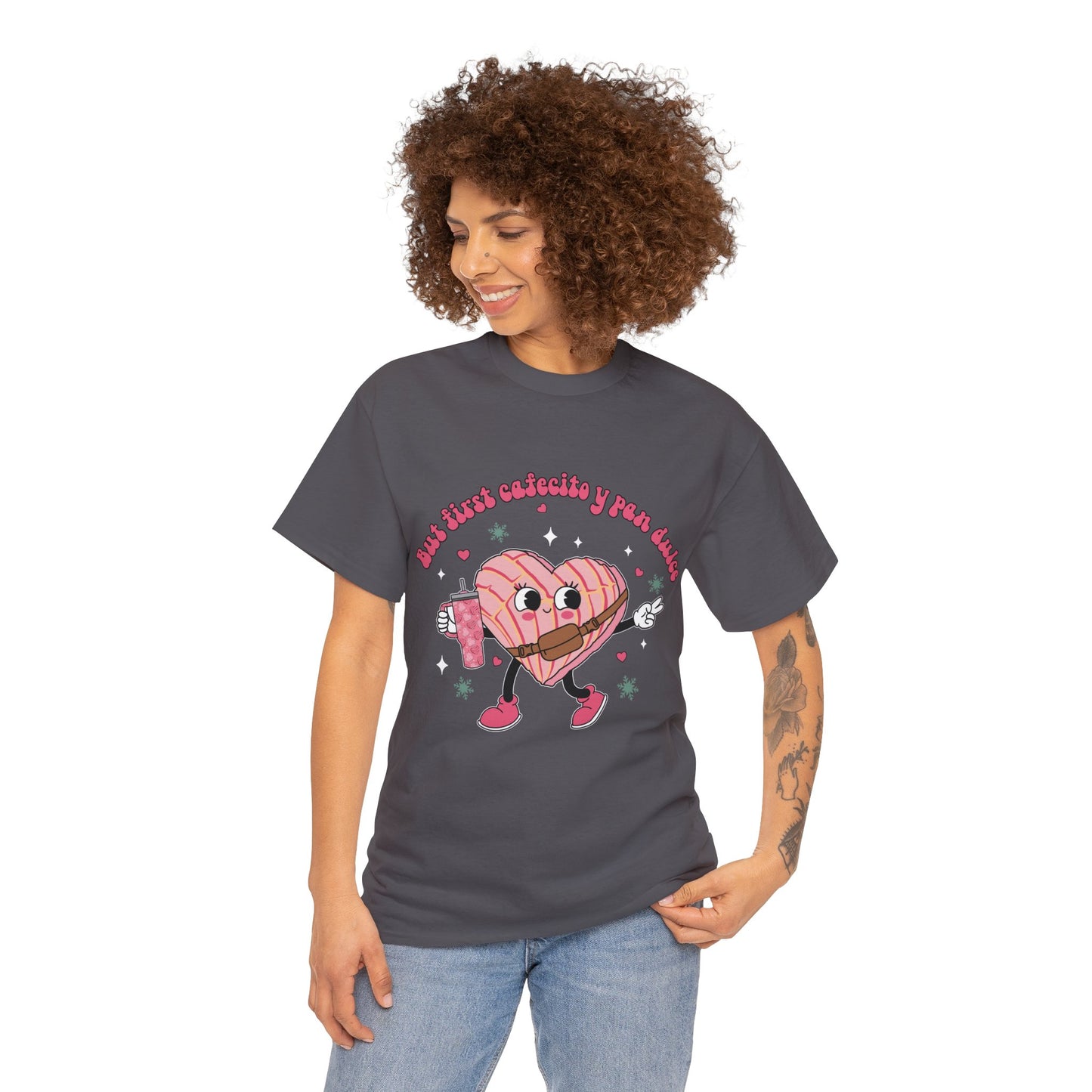 But First Cafecito y Pan Dulce unisex t shirt