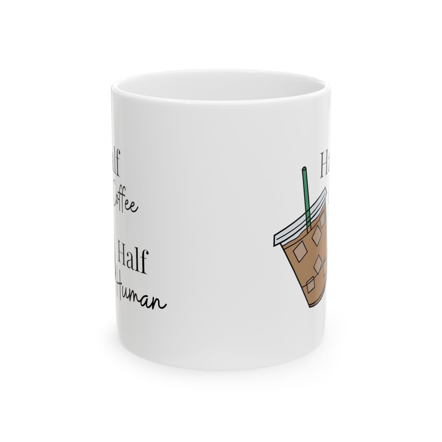 Half Coffee Half Human Ceramic Mug, 11oz