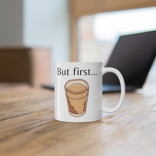 But first chai 11 oz mug